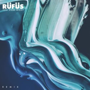 RÜFÜS DU SOL – You Were Right (Remix Pack) – Single(9340813966133)【16bit／44.1kHz】印度区-OppsUnote音乐广场