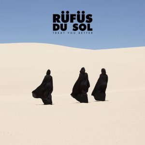 RÜFÜS DU SOL – Treat You Better (Single Edit) – Single(054391947000)【16bit／44.1kHz】印度区-OppsUnote音乐广场