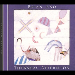 Brian Eno – Thursday Afternoon(00724356364851)【16bit／44.1kHz】印度区-OppsUnote音乐广场