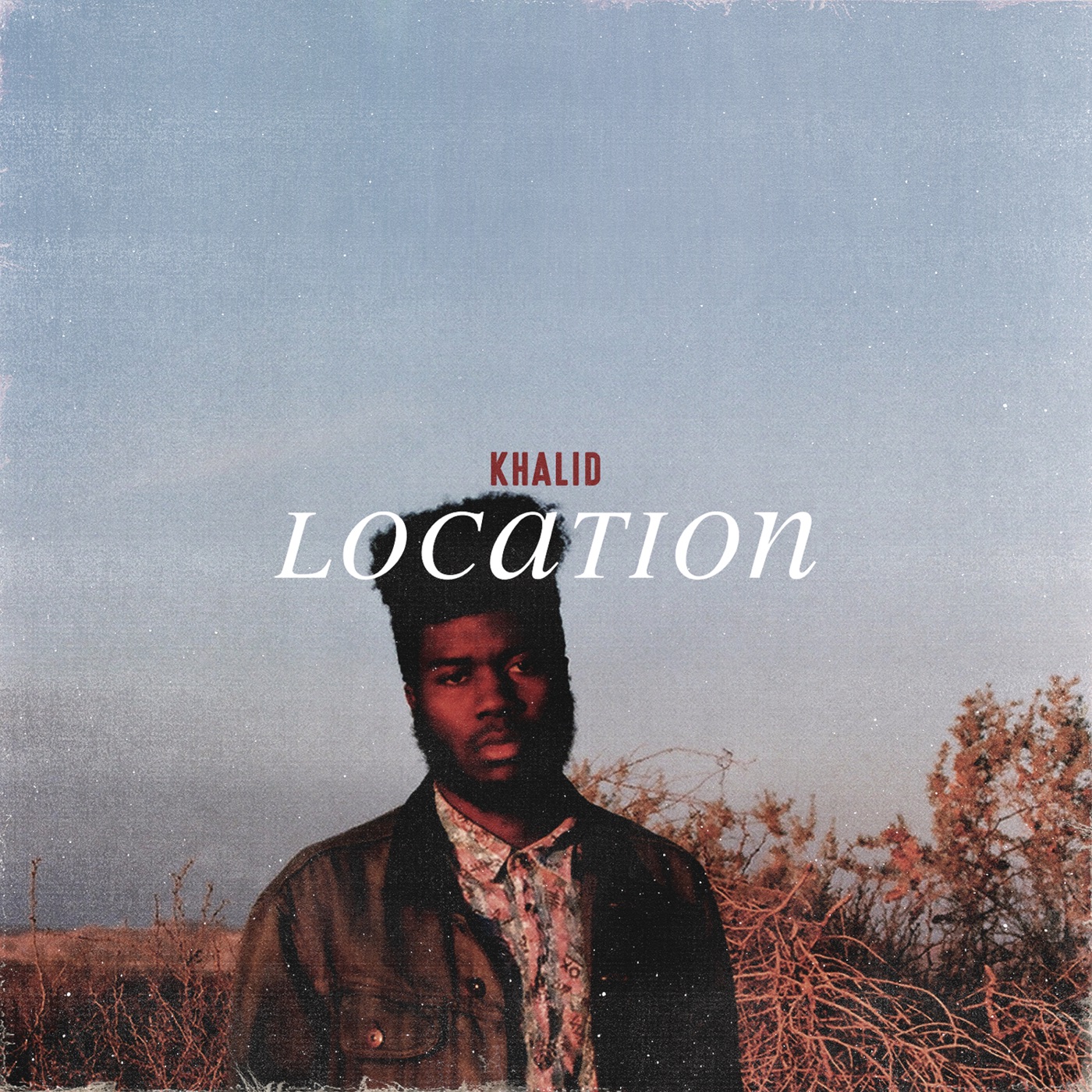 图片[1]-Khalid – Location – Single(886446057019)【16bit／44.1kHz】土耳其区-OppsUnote音乐广场