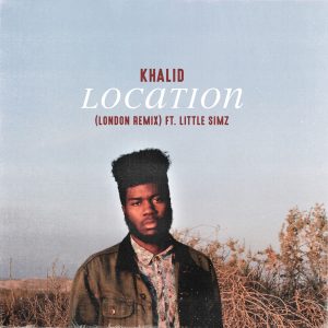 Khalid – Location (London Remix) [feat. Little Simz] – Single(886446338132)【16bit／44.1kHz】土耳其区-OppsUnote音乐广场