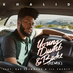 Khalid – Young Dumb & Broke (Remix) [feat. Rae Sremmurd & Lil Yachty] – SingleⒺ(886446552187)【16bit／44.1kHz】土耳其区-OppsUnote音乐广场