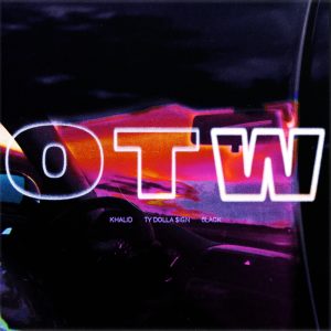 Khalid – OTW – SingleⒺ(886447070451)【16bit／44.1kHz】土耳其区-OppsUnote音乐广场