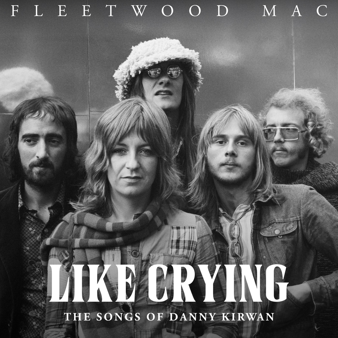 Fleetwood Mac – Like Crying： The Songs of Danny Kirwan(603497811786)【24bit／192.0kHz】土耳其区-OppsUnote音乐广场