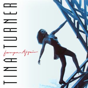 Tina Turner – Foreign Affair (The Singles) – EP(190295225964)【16bit／44.1kHz】土耳其区-OppsUnote音乐广场