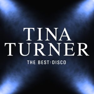 Tina Turner – The Best： Disco – EP(5021732955982)【24bit／96.0kHz】土耳其区-OppsUnote音乐广场