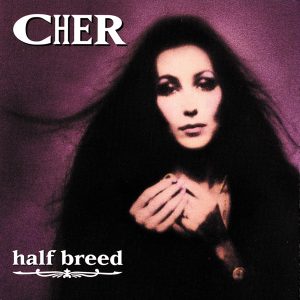 Cher – Half Breed(00602517372214)【16bit／44.1kHz】土耳其区-OppsUnote音乐广场
