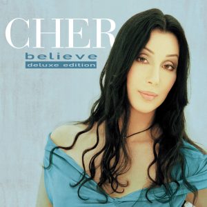 Cher – Believe (25th Anniversary Deluxe Edition)(5054197890345)【16bit／44.1kHz】土耳其区-OppsUnote音乐广场