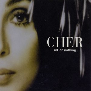 Cher – All or Nothing (Remixes)(825646401994)【16bit／44.1kHz】土耳其区-OppsUnote音乐广场
