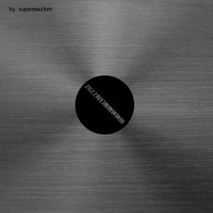 超级市场 – 2022我们零零碎碎的(03616848622013)【16bit／44.1kHz】台湾区-OppsUnote音乐广场