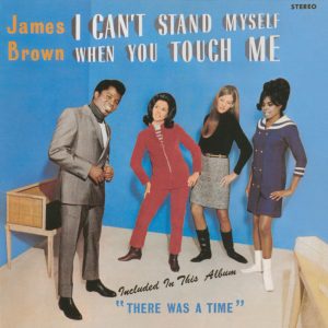 James Brown – I Can’t Stand Myself When You Touch Me(00602567830986)【16bit／44.1kHz】土耳其区-OppsUnote音乐广场