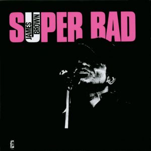 James Brown – Super Bad(00602527994130)【16bit／44.1kHz】土耳其区-OppsUnote音乐广场