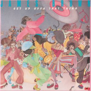 James Brown – Get Up Offa That Thing(00602527995830)【16bit／44.1kHz】土耳其区-OppsUnote音乐广场