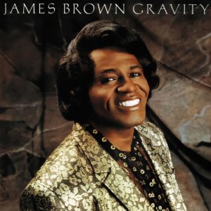 James Brown – Gravity (Expanded Edition)(886448144182)【16bit／44.1kHz】土耳其区-OppsUnote音乐广场