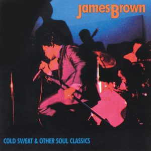 James Brown – Cold Sweat & Other Soul Classics： James Brown(00602567827412)【16bit／44.1kHz】土耳其区-OppsUnote音乐广场