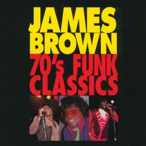James Brown – 70’s Funk Classics(00602567827559)【16bit／44.1kHz】土耳其区-OppsUnote音乐广场