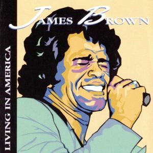 James Brown – Living In America(828765511926)【24bit／44.1kHz】土耳其区-OppsUnote音乐广场