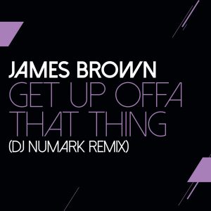 James Brown – Get Up Offa That Thing (DJ Numark Remix) – Single(00602508301568)【16bit／44.1kHz】土耳其区-OppsUnote音乐广场