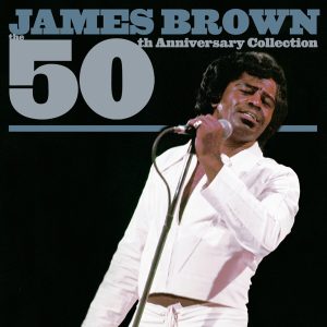 James Brown – The 50th Anniversary Collection(00602577185342)【16bit／44.1kHz】土耳其区-OppsUnote音乐广场