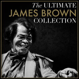 James Brown – The Ultimate James Brown Collection (Remastered)(5060091547322)【16bit／44.1kHz】土耳其区-OppsUnote音乐广场