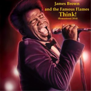 James Brown – Think! (Remastered 2014)(3610158688370)【16bit／44.1kHz】土耳其区-OppsUnote音乐广场