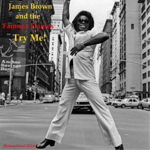 James Brown – Try Me! (Remastered 2014)(3610158688424)【16bit／44.1kHz】土耳其区-OppsUnote音乐广场