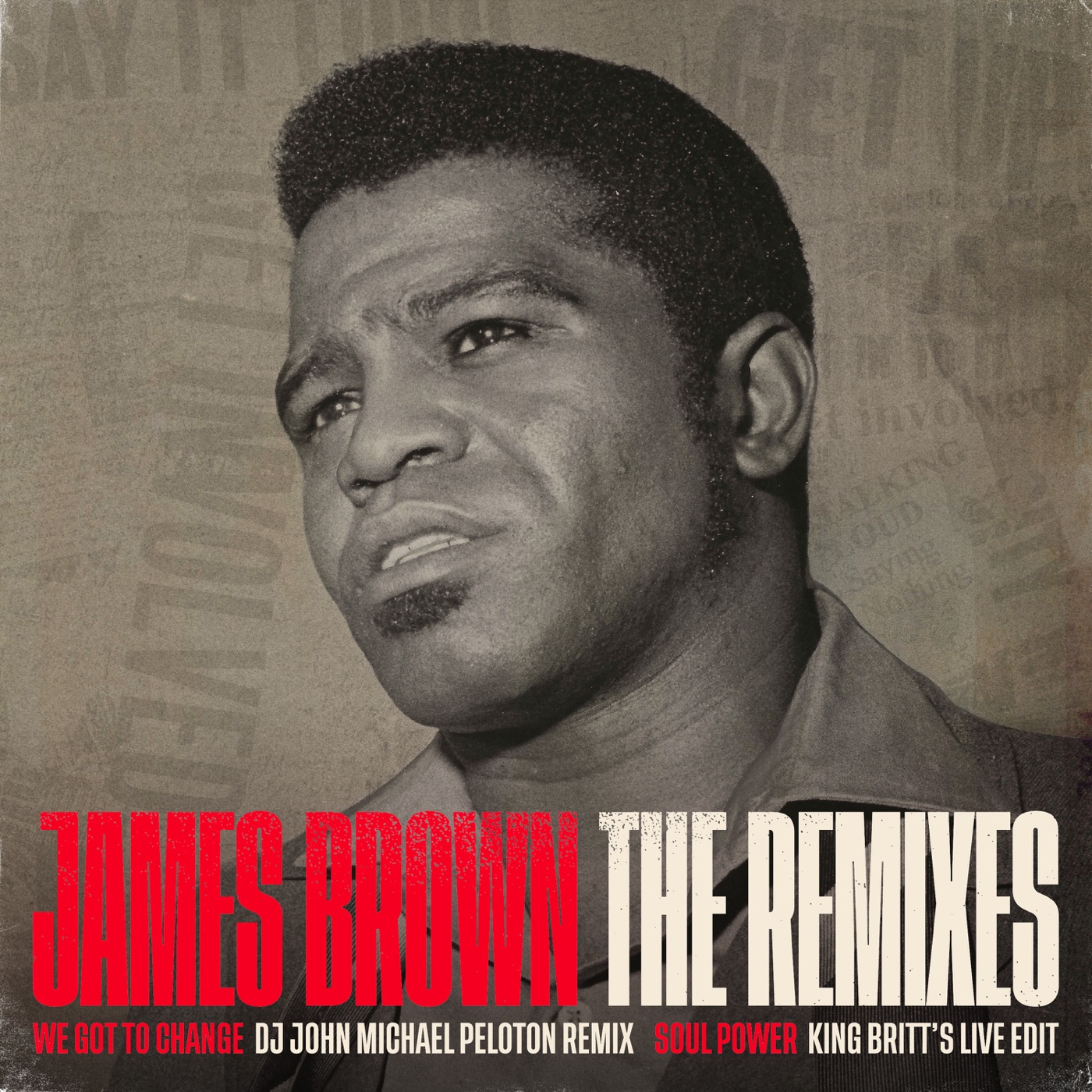 James Brown – We Got To Change ／ Soul Power： The Remixes – EP(00602475131021)【16bit／44.1kHz】土耳其区-OppsUnote音乐广场