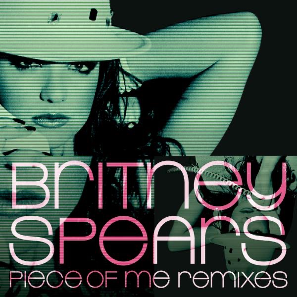 Britney Spears - Piece of Me (Remixes) - EP(888880428288)【16bit／44.1kHz】美国区-OppsUnote音乐广场