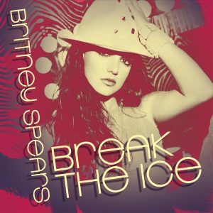 Britney Spears – Break the Ice – Single(884977399882)【16bit／44.1kHz】美国区-OppsUnote音乐广场
