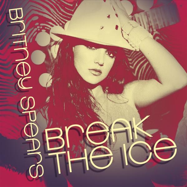 Britney Spears - Break the Ice - Single(884977399882)【16bit／44.1kHz】美国区-OppsUnote音乐广场