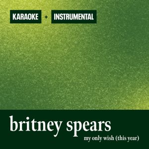 Britney Spears – My Only Wish (This Year) [Instrumental + Karaoke] – Single(196871567121)【24bit／48.0kHz】美国区-OppsUnote音乐广场