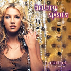 Britney Spears – Oops!… I Did It Again (25th Anniversary Edition)(196872956641)【16bit／44.1kHz】美国区-OppsUnote音乐广场