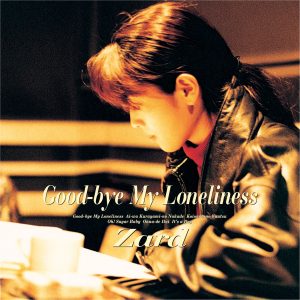 ZARD – Good-bye My Loneliness – EP(4580740630119)【16bit／44.1kHz】日本区-OppsUnote音乐广场