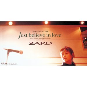 ZARD – Just believe in love – Single(4940132000584)【16bit／44.1kHz】日本区-OppsUnote音乐广场