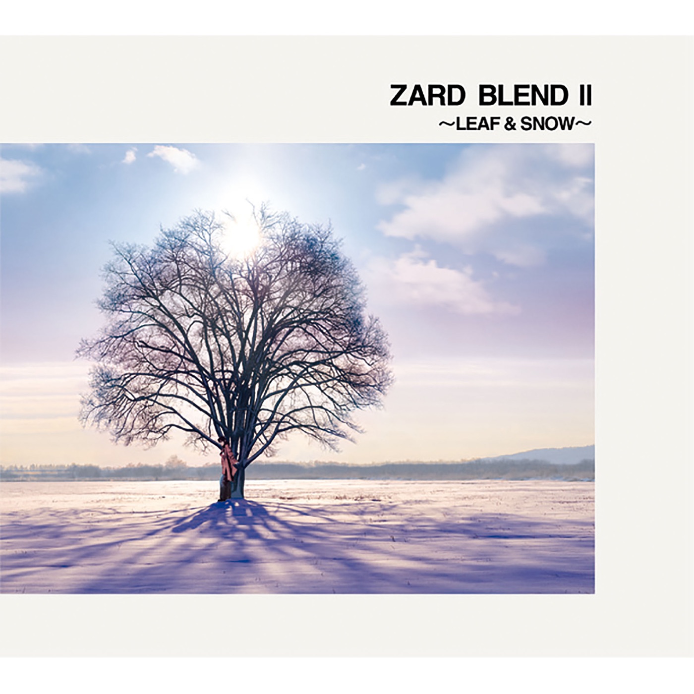ZARD – ZARD BLEND II ~LEAF & SNOW~(4996857000859)【16bit／44.1kHz】日本区-OppsUnote音乐广场
