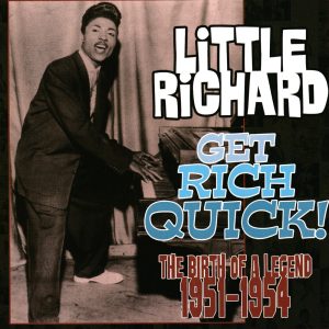 Little Richard – Get Rich Quick! The Birth of a Legend (1951 – 1954)(190296856594)【16bit／44.1kHz】土耳其区-OppsUnote音乐广场