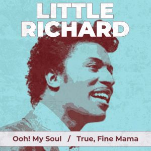 Little Richard – Ooh! My Soul ／ True, Fine Mama (Rerecorded Version) – Single(693532231839)【24bit／96.0kHz】土耳其区-OppsUnote音乐广场