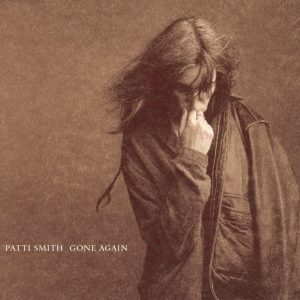 Patti Smith – Gone Again(078221874724)【24bit／44.1kHz】土耳其区-OppsUnote音乐广场