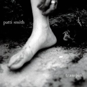 Patti Smith – Trampin'(827969033029)【24bit／44.1kHz】土耳其区-OppsUnote音乐广场