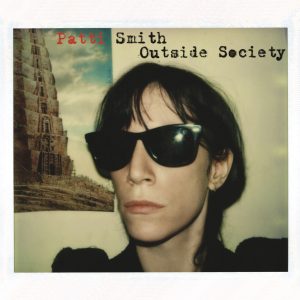 Patti Smith – Outside Society (Remastered)(886443111196)【24bit／44.1kHz】土耳其区-OppsUnote音乐广场