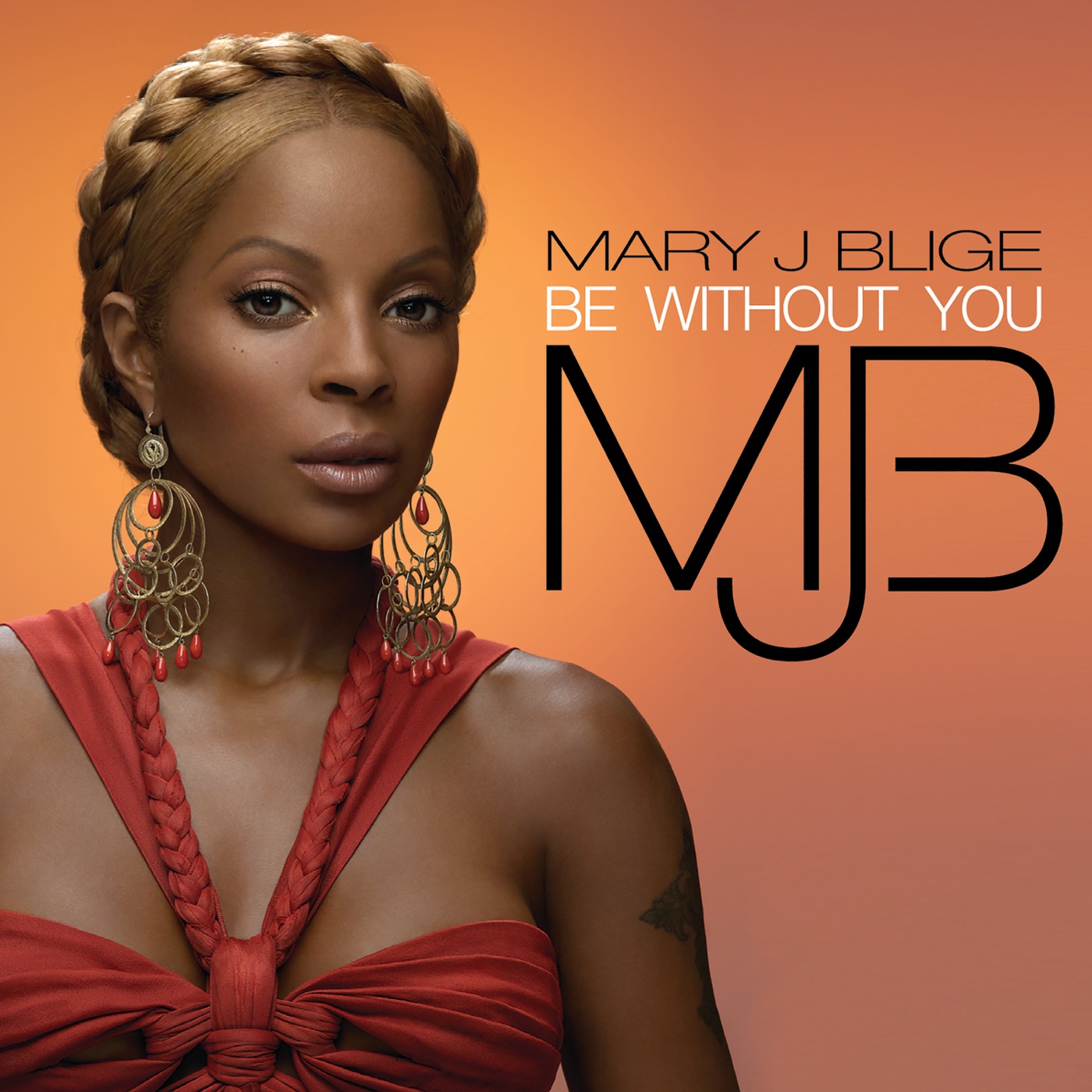 Mary J. Blige – Be Without You – Single(00602577029707)【16bit／44.1kHz】土耳其区-OppsUnote音乐广场