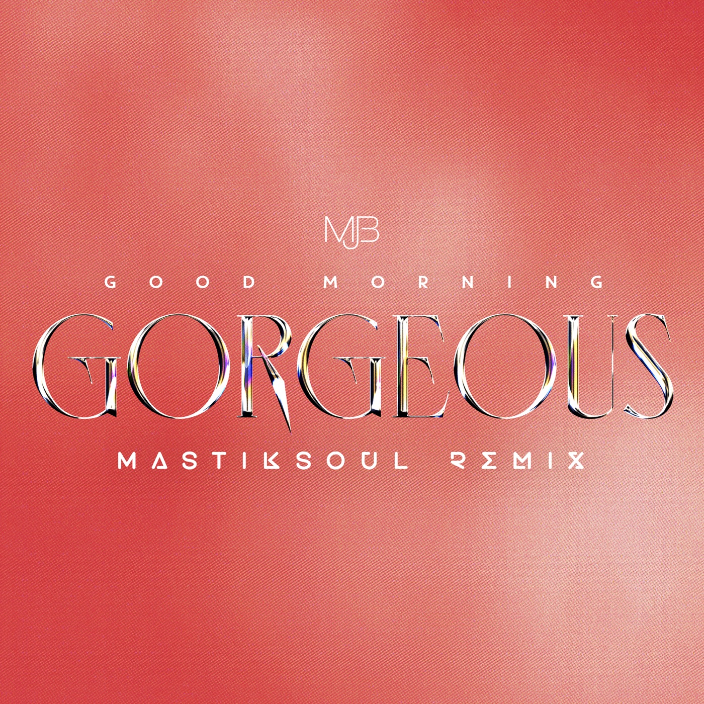 Mary J. Blige – Good Morning Gorgeous (Mastiksoul Remix) – Single(075679730022)【24bit／48.0kHz】土耳其区-OppsUnote音乐广场