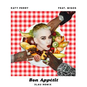 Katy Perry – Bon Appétit (feat. Migos) [3LAU Remix] – Single(00602557697414)【24bit／44.1kHz】土耳其区-OppsUnote音乐广场