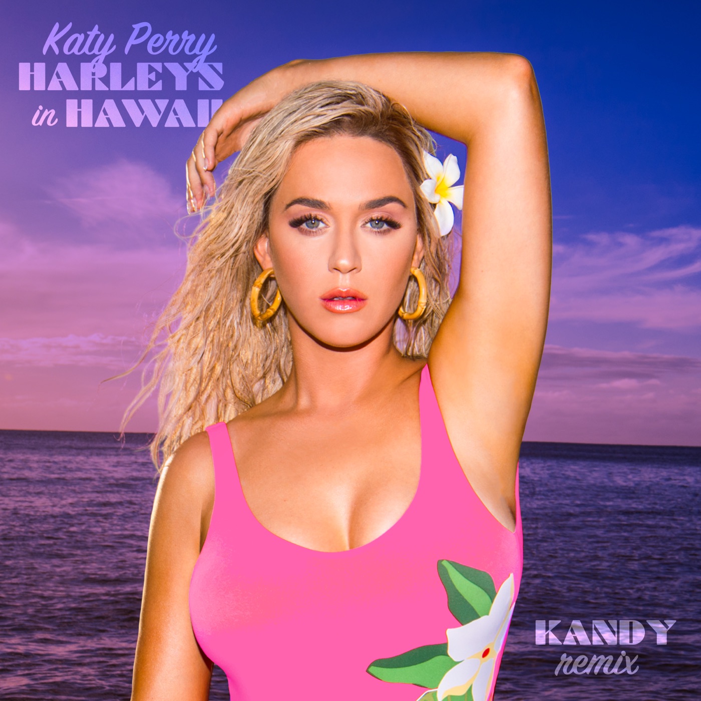Katy Perry – Harleys In Hawaii (KANDY Remix) – Single(00602508504730)【16bit／44.1kHz】土耳其区-OppsUnote音乐广场