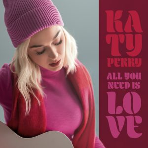Katy Perry – All You Need Is Love – Single(00602445080908)【24bit／44.1kHz】土耳其区-OppsUnote音乐广场
