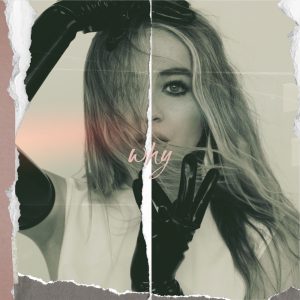 Sabrina Carpenter – Why – Single(00050087373733)【24bit／44.1kHz】土耳其区-OppsUnote音乐广场