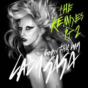 Lady Gaga – Born This Way (The Remixes) Pt. 2(00602527685960)【16bit／44.1kHz】土耳其区-OppsUnote音乐广场