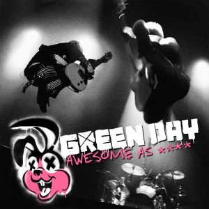 Green Day – Awesome As Fuck (Live)Ⓔ(093624915317)【24bit／44.1kHz】土耳其区-OppsUnote音乐广场