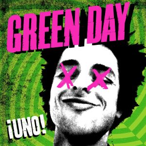 Green Day – ¡Uno!(093624948230)【16bit／44.1kHz】土耳其区-OppsUnote音乐广场