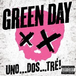 Green Day – Uno…Dos…Tré!Ⓔ(093624945741)【16bit／44.1kHz】土耳其区-OppsUnote音乐广场
